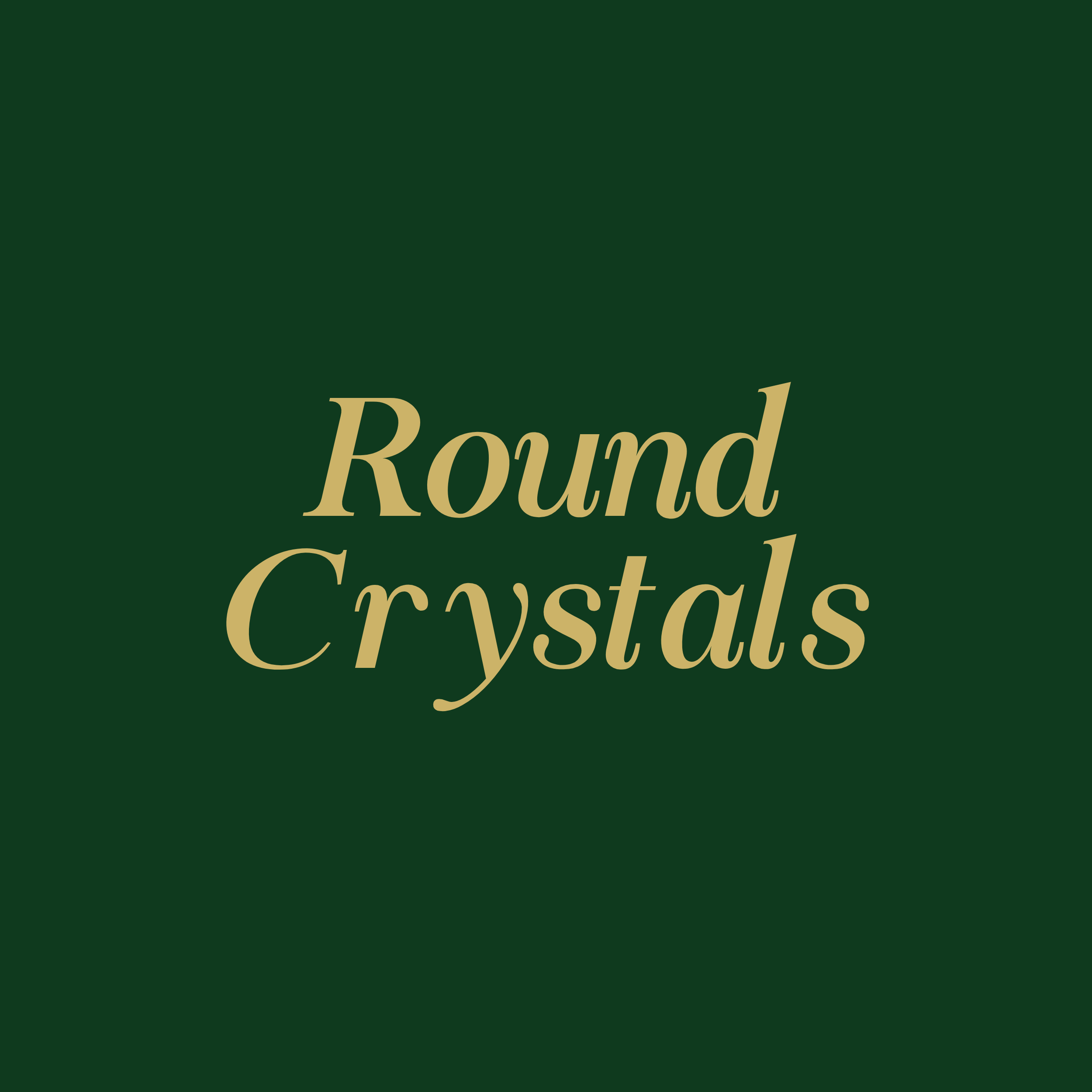 Round Crystals